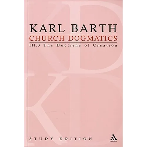 Church Dogmatics Study Edition 17: The Doctrine of Creation III.3 Â§ 48-49
