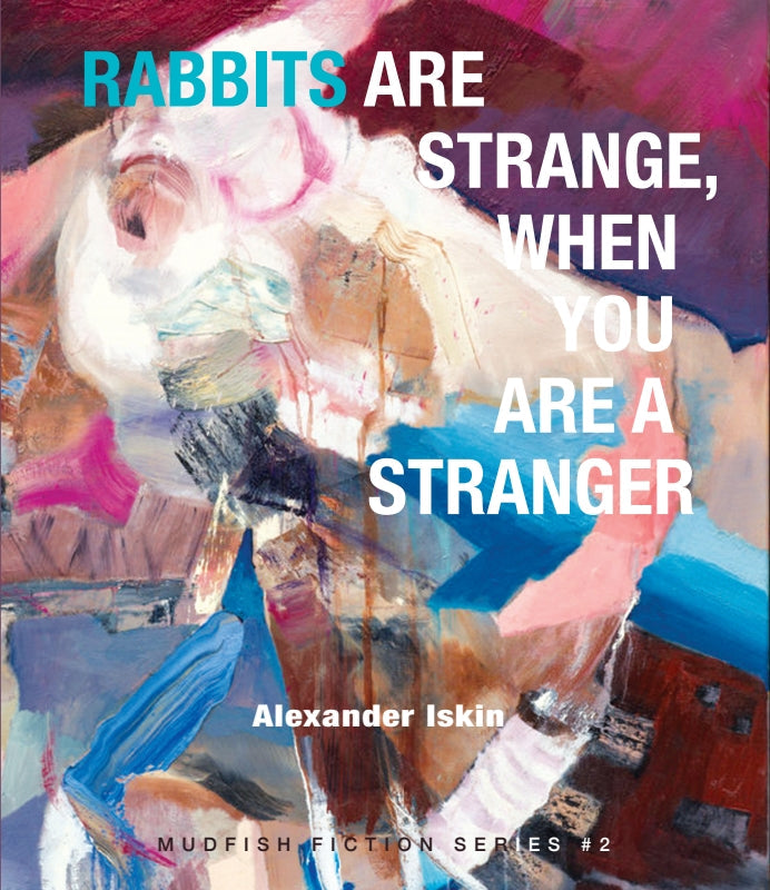 Rabbits Are Strange, When You Are A Stranger Book