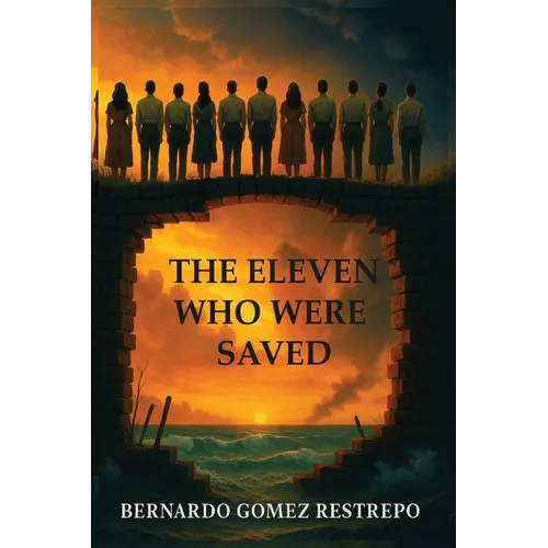 The Eleven Who Were Saved