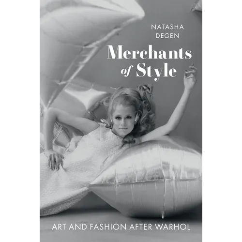 Merchants of Style: Art and Fashion After Warhol