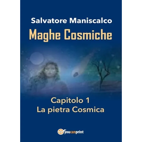 Maghe Cosmiche - Capitolo1: La pietra Cosmica