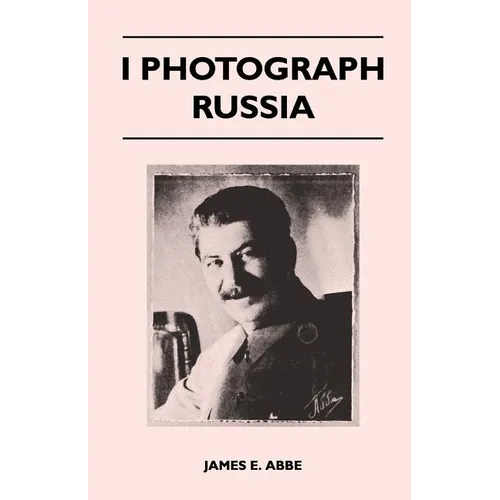 I Photograph Russia