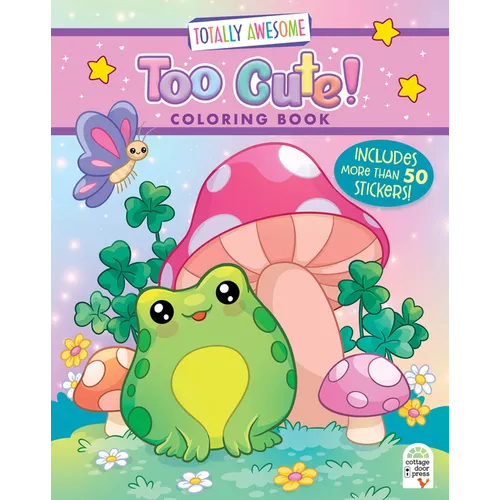 Totally Awesome Too Cute Coloring Book with Stickers