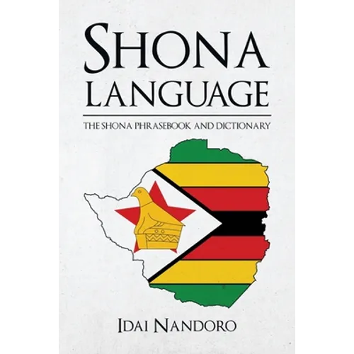 Shona Language: The Shona Phrasebook and Dictionary