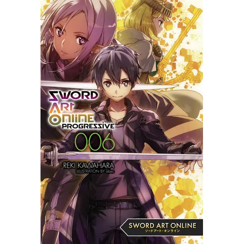Sword Art Online Progressive 6 (Light Novel)
