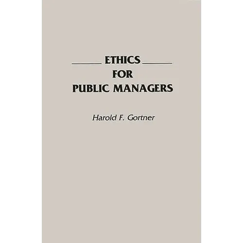 Ethics for Public Managers