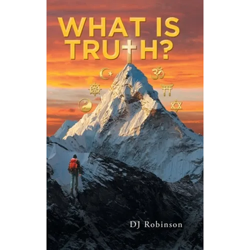 What Is Truth?