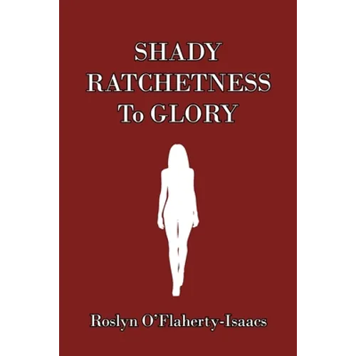 Shady Ratchetness to Glory