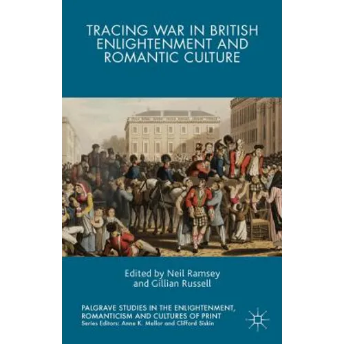 Tracing War in British Enlightenment and Romantic Culture