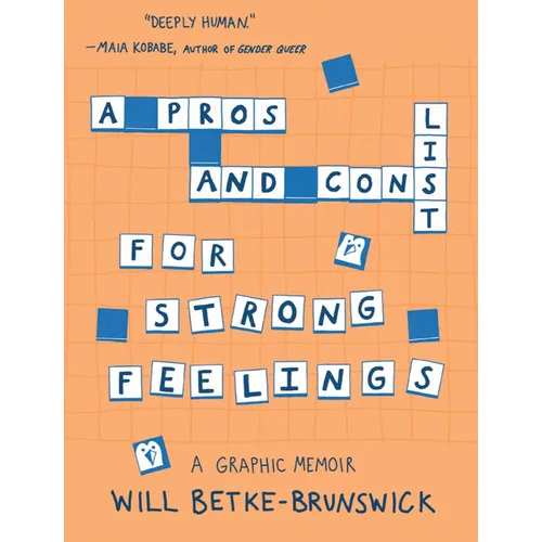 A Pros and Cons List for Strong Feelings: A Graphic Memoir