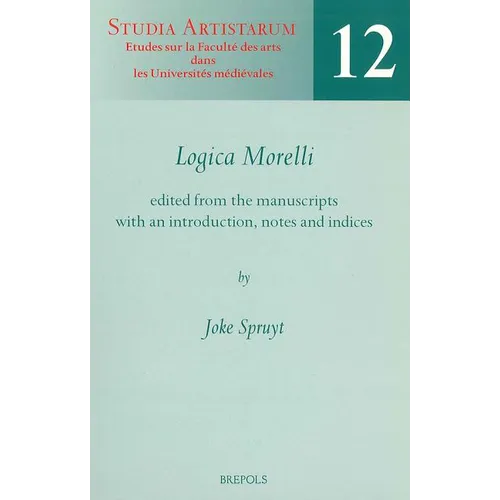 Logica Morelli: Edited from the Manuscripts with an Introduction, Notes and Indices