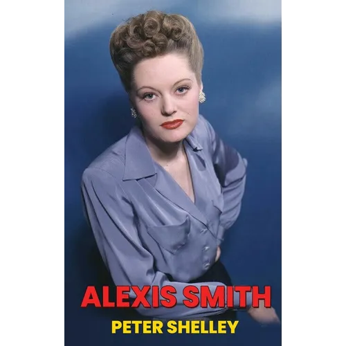 Alexis Smith (hardback)