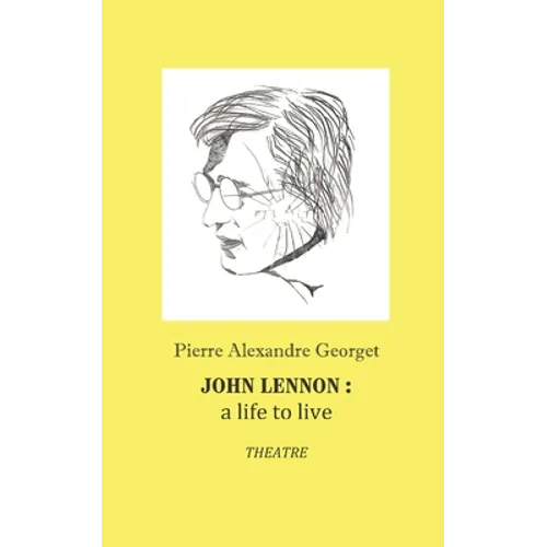John Lennon: A Life to live: Theatre