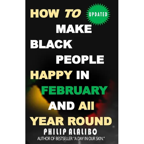 How to Make Black People Happy in February and All Year Round