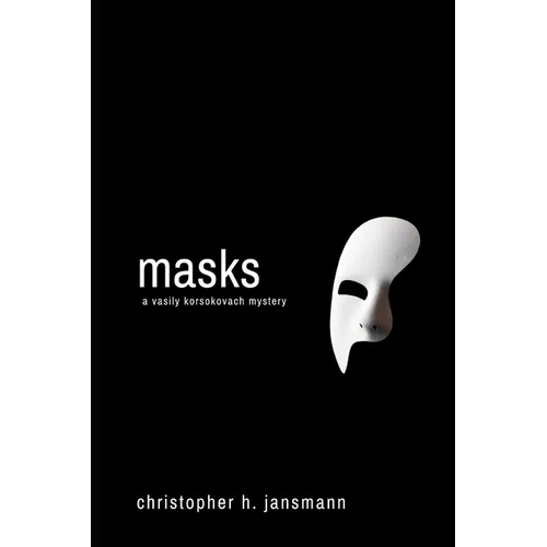 Masks: A Vasily Korsokovach Mystery