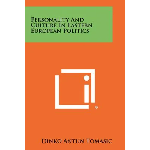 Personality And Culture In Eastern European Politics