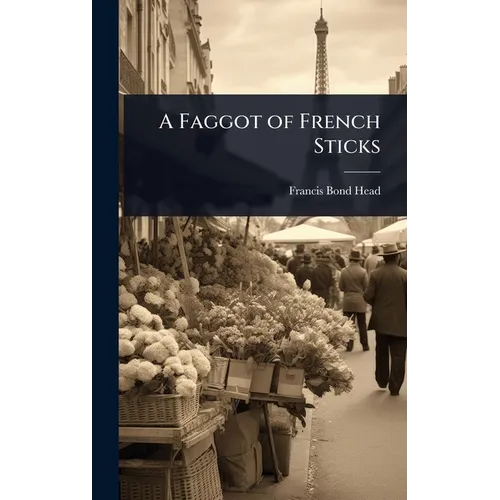 A Faggot of French Sticks
