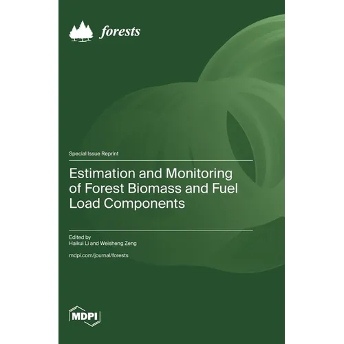 Estimation and Monitoring of Forest Biomass and Fuel Load Components