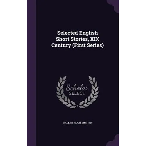 Selected English Short Stories, XIX Century (First Series)
