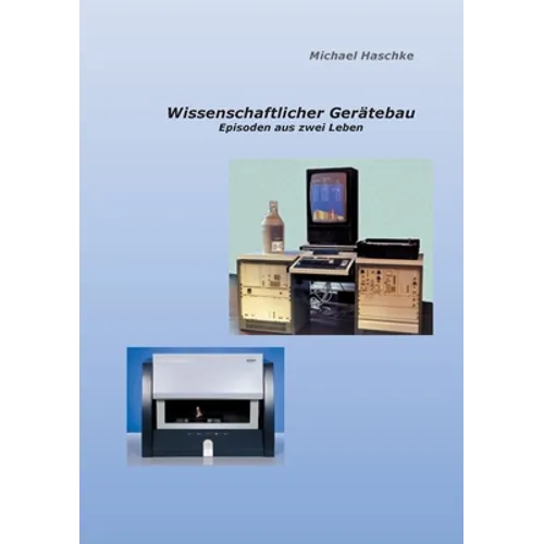 Wissenschaftlicher Gerätebau: Episoden aus zwei Leben