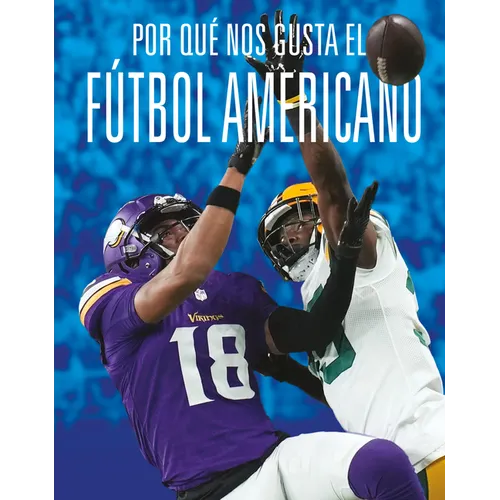 Por Qué Nos Gusta El Fútbol Americano