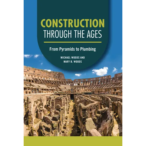 Construction Through the Ages: From Pyramids to Plumbing