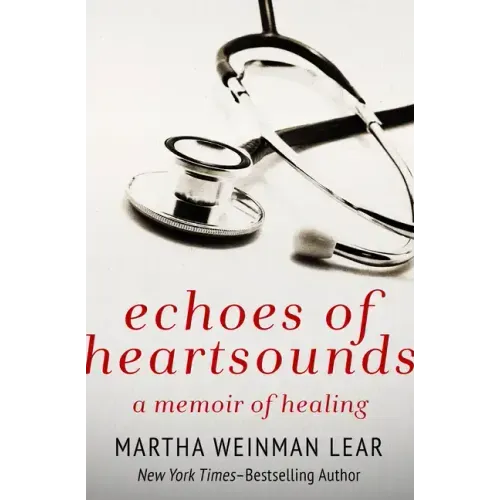 Echoes of Heartsounds: A Memoir of Healing