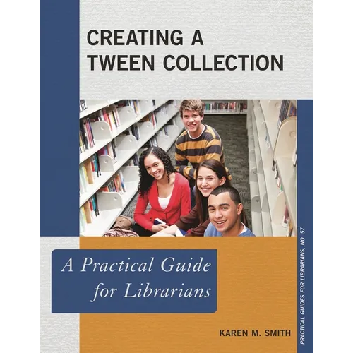 Creating a Tween Collection: A Practical Guide for Librarians