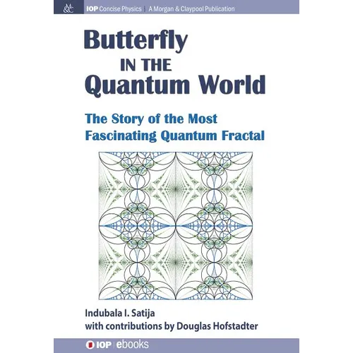 The Butterfly in the Quantum World: The story of the most fascinating quantum fractal