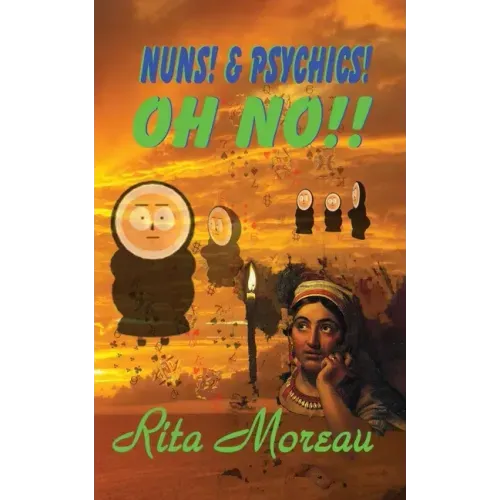 Nuns! & Psychics! Oh No!!