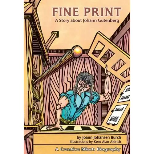 Fine Print: A Story about Johann Gutenberg