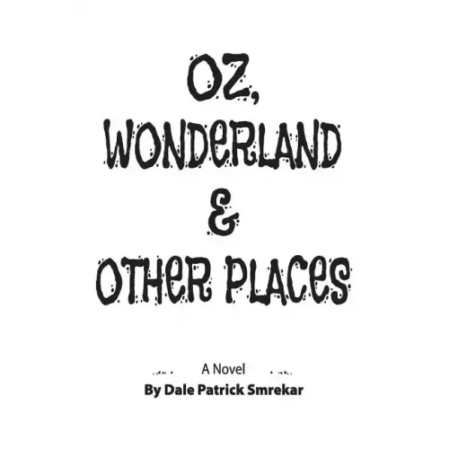 Oz, Wonderland & Other Places