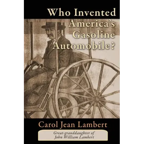 Who Invented America's Gasoline Automobile?