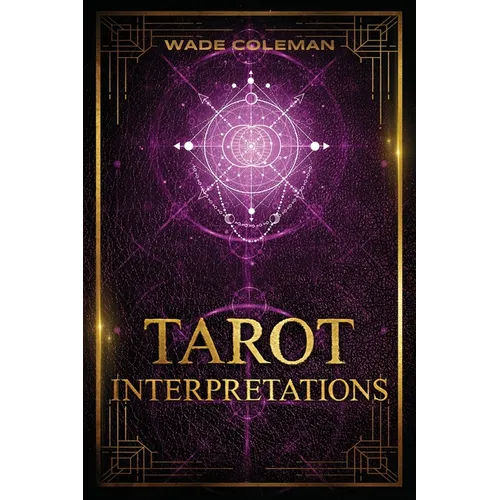 Tarot Interpretations: Tarot Meanings