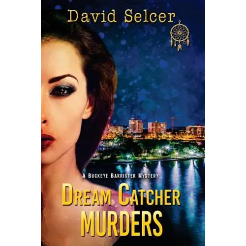 Dream Catcher Murders: A Buckeye Barrister Murder