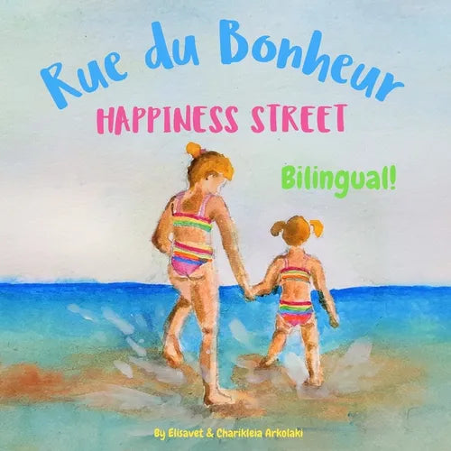Happiness Street - Rue du Bonheur: Α bilingual children's picture book in English and French