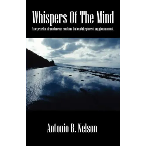 Whispers Of The Mind: An expression of spontaneous emotions that can take place at any given moment.