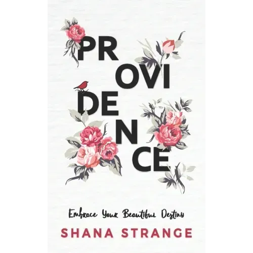 Providence: Embrace Your Beautiful Destiny