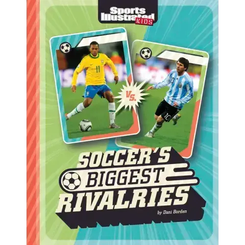 Soccer's Biggest Rivalries