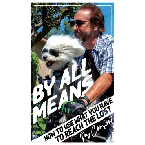 By All Means: How To Use Whatever You Have To Reach The Lost