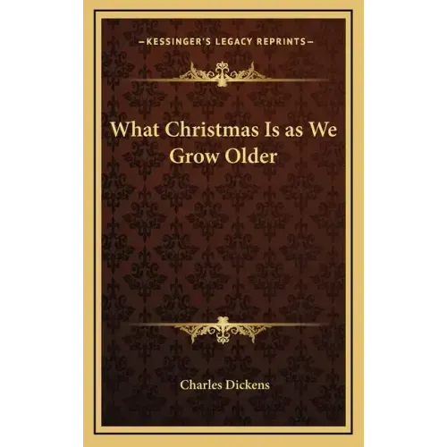 What Christmas Is as We Grow Older