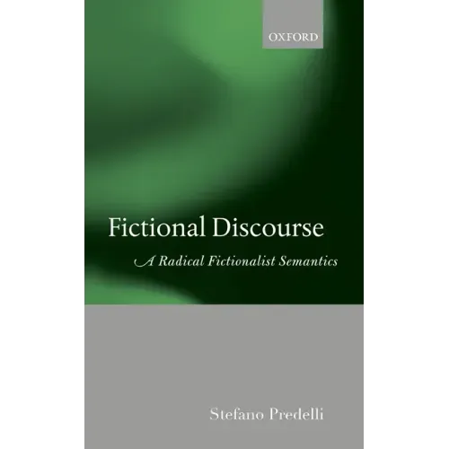 Fictional Discourse: A Radical Fictionalist Semantics