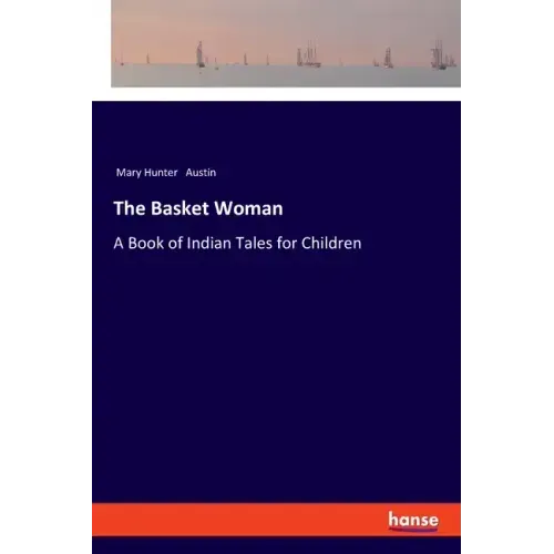 The Basket Woman: A Book of Indian Tales for Children