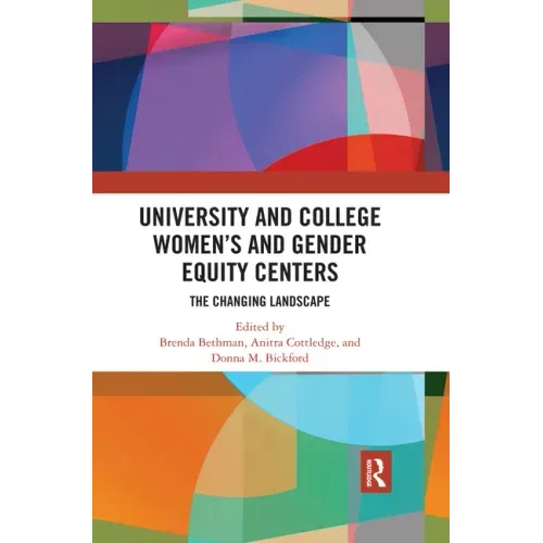 University and College Women's and Gender Equity Centers: The Changing Landscape