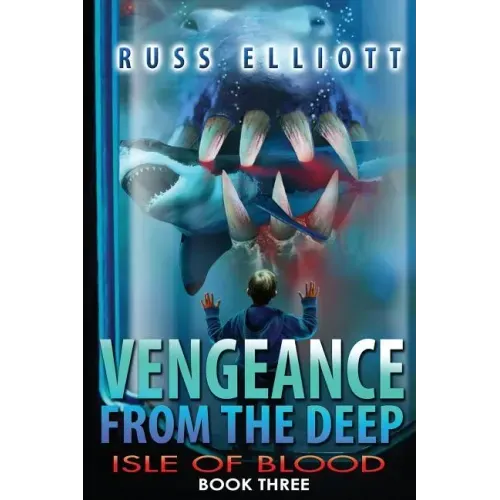 Vengeance from the Deep - Book Three: Isle of Blood