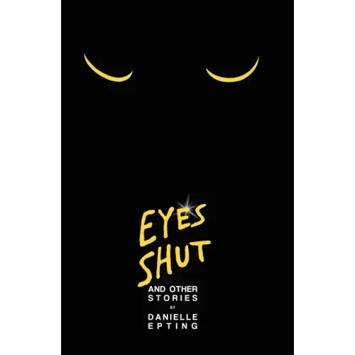Eyes Shut and Other Stories