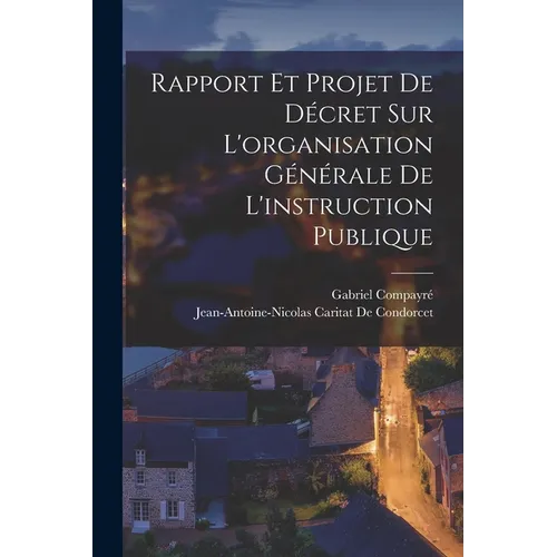 Rapport Et Projet De Décret Sur L'organisation Générale De L'instruction Publique