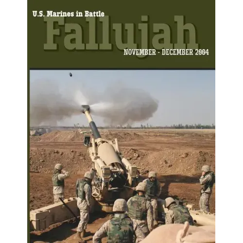 U.S. Marines in Battle: Fallujah, November-December 2004