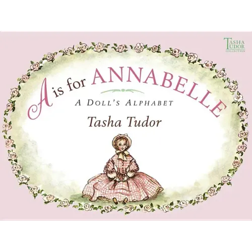 A is for Annabelle: A Doll's Alphabet