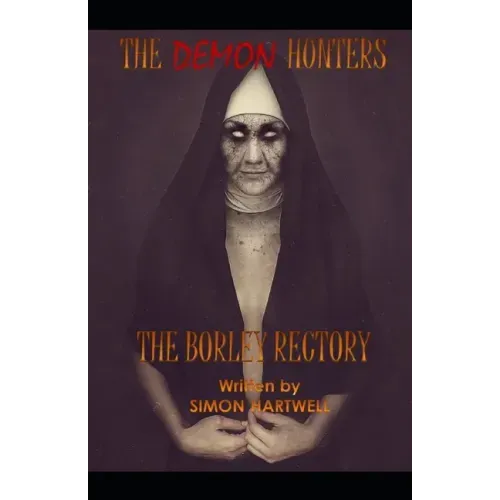 The Demon Hunters: The Borley Rectory